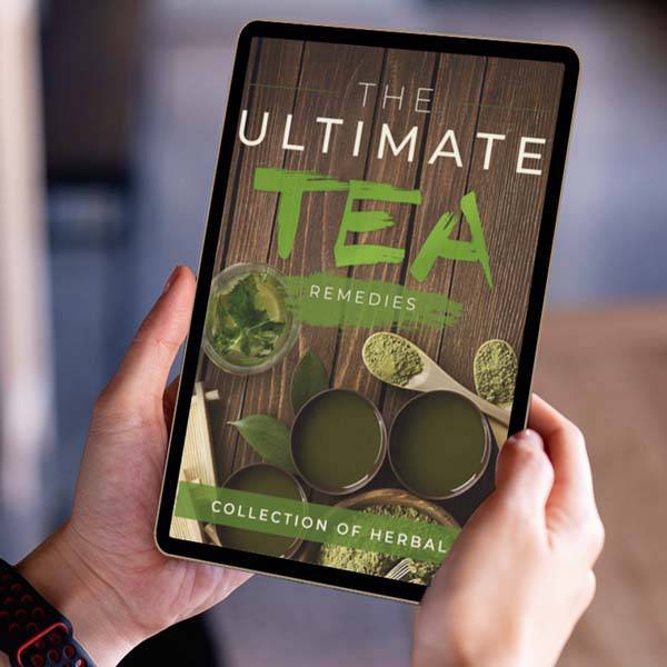 The Ultimate Tea Remedies bonus ebook for wellness and healthy living